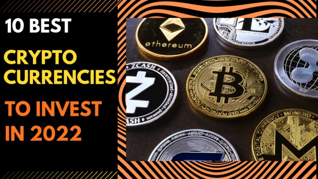 10 Best Cryptocurrencies To Invest In 2022